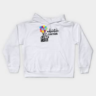 Adventure is out there Kids Hoodie